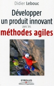 Livre "Développer un produit innovant avec les méthodes agiles" édité par Eyrolles