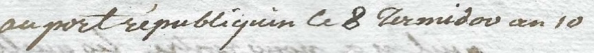 En-tête de la lettre : au port républicain le 8 thermidor an 10. Port Républicain était le nom donné à Port-au-Prince sous la Révolution quand noblesse, monarchie et catholicisme n'étaient plus vraiment tendance.