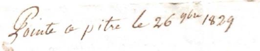 En-tête de la missive : « Pointe à pitre le 29 9bre 1829 » (comprendre 26 novembre 1829).